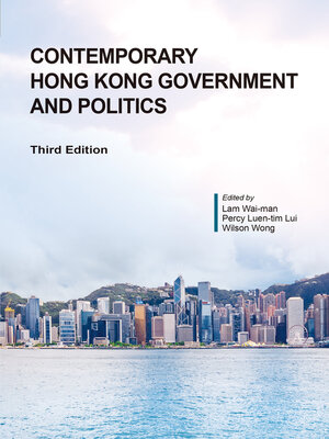 cover image of Contemporary Hong Kong Government and Politics, Third Edition